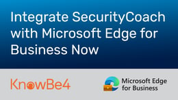 組織のブラウザセキュリティを強化：Security CoachがMicrosoft Edgeと統合