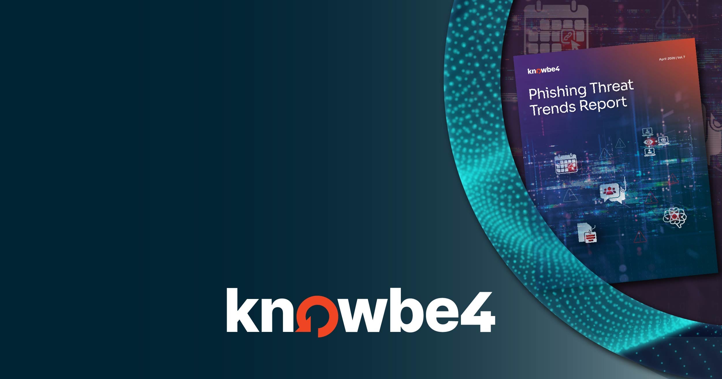2026 Phishing Threat Trends Report, Vol. 7 | KnowBe4