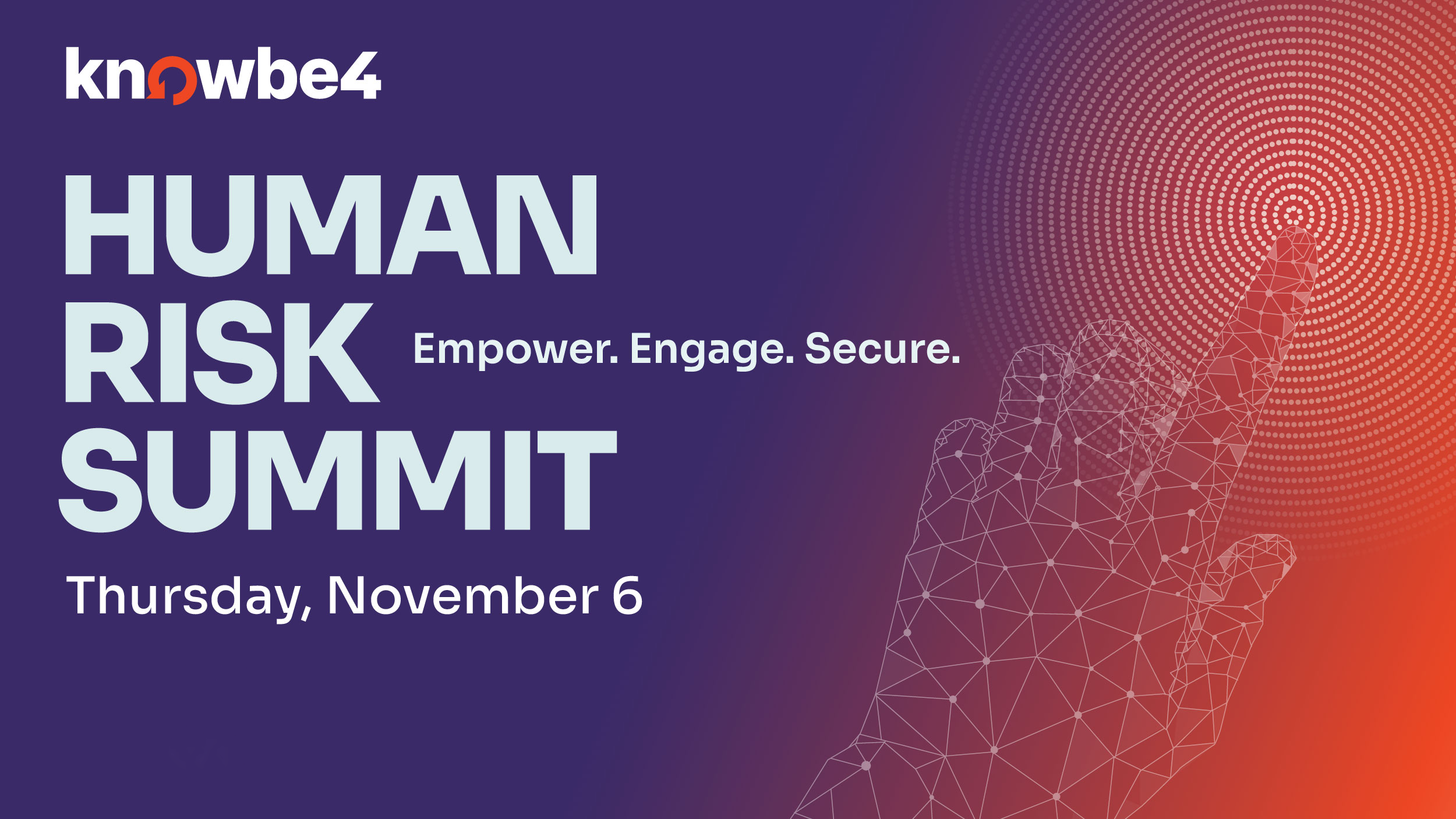 Human Risk Summit: Empower. Engage. Secure